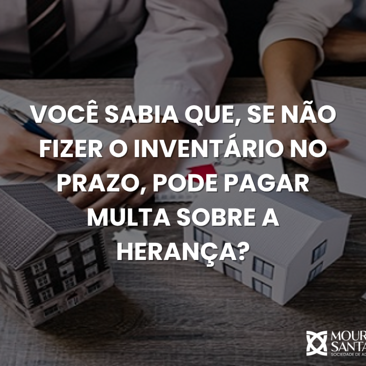 Você sabia que, se não fizer o inventário no prazo, pode pagar MULTA sobre a herança?